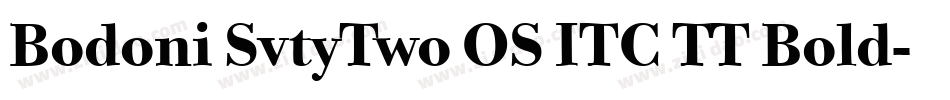 Bodoni SvtyTwo OS ITC TT Bold字体转换